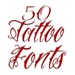 जल्दी Tattoo Fonts 50 चिह्न पर हस्ताक्षर करें।